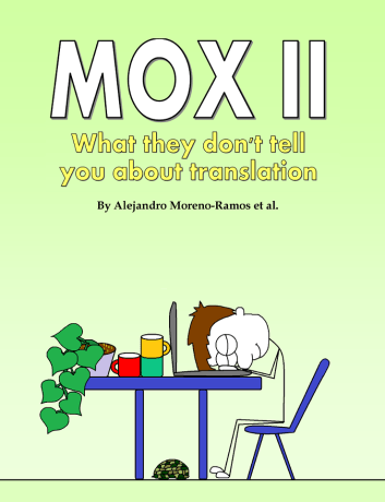 It seems to me that the cover of Mox II depicts our hero sleeping happily on his keyboard after meeting his deadline, imagining that Pam, the evil PM, really did send him an e-mail saying, "Thank you Mox for another great translation!"