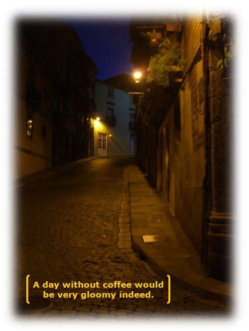 coffee gloomy indeed